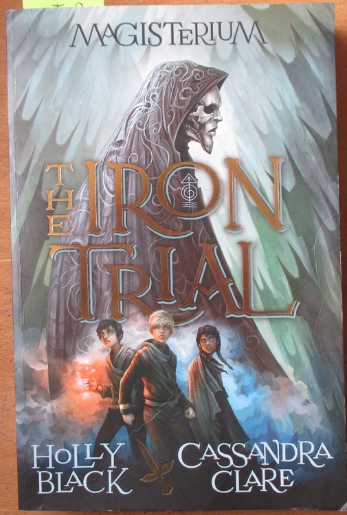 Iron Trial, The: Magisterium #1