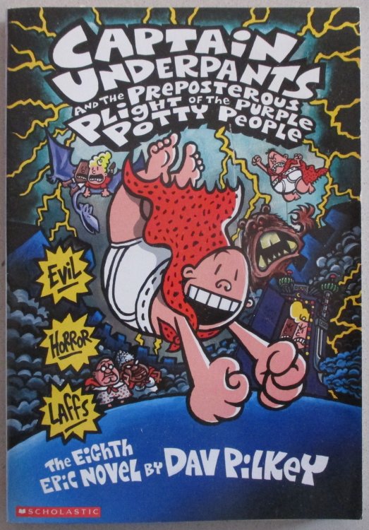 Captain Underpants and the Preposterous Plight of the Purple Potty People: Captain Underpants #8