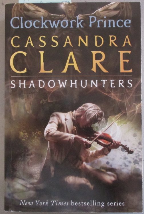Clockwork Prince: The Infernal Devices (#2) - Shadowhunters