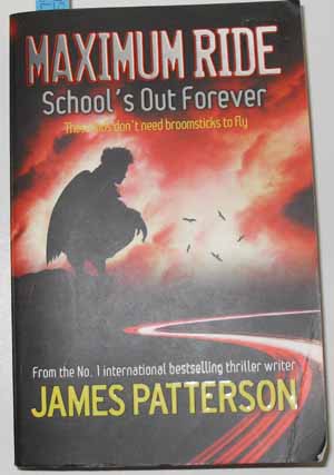 Maximum Ride: School's Out Forever