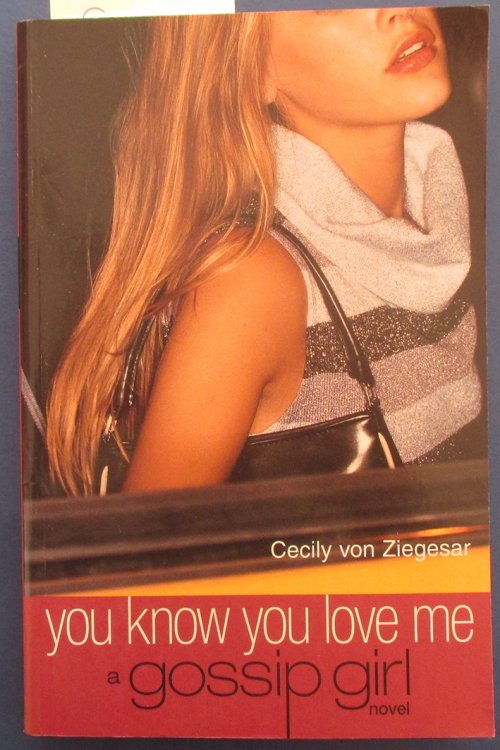 You Know You Love Me: Gossip Girl #2