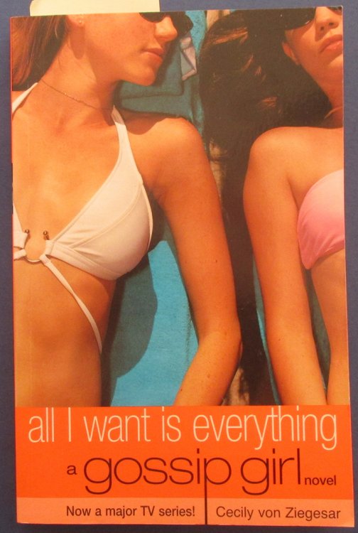 All I Want is Everything: Gossip Girl #3