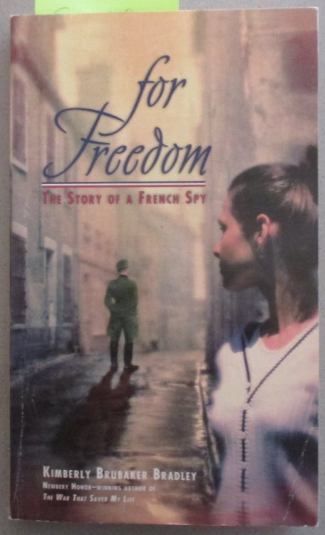For Freedom: The Story of a French Spy