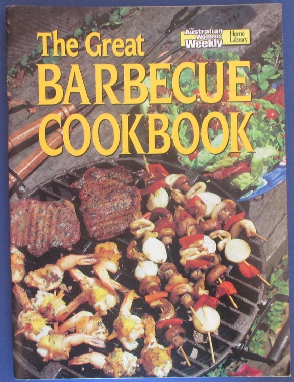 Great Barbecue Cookbook, The (The Australian Women's Weekly Home Library)