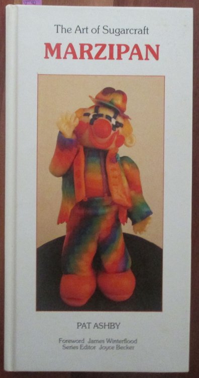 Art of Sugarcraft, The: Marzipan