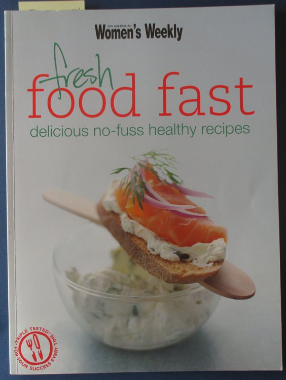 Fresh Food Fast: Delicious No-Fuss Healthy Recipes (The Australian Women's Weekly)