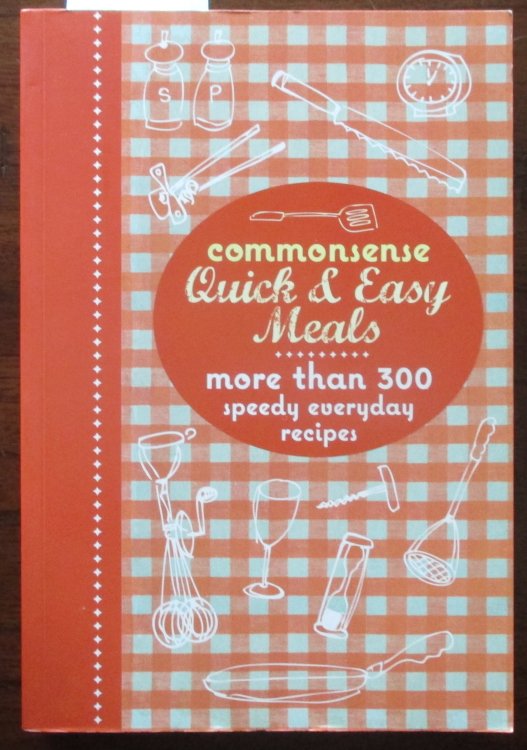 Commonsense Quick & Easy Meals