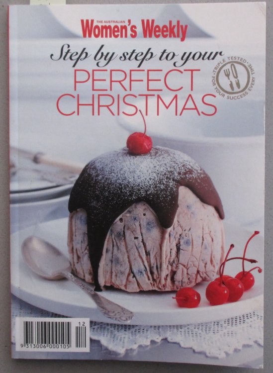 Step by Step to Your Perfect Christmas (The Australian Women's Weekly)