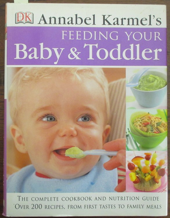 Feeding Your Baby & Toddler: The Complete Cookbook and Nutrition Guide