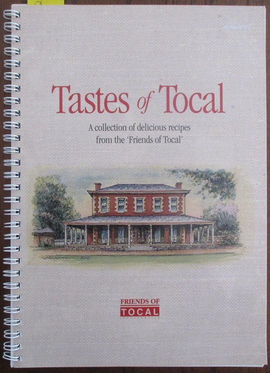 Tastes of Tocal: A Collection of Delicious Recipes from the 'Friends of Tocal'