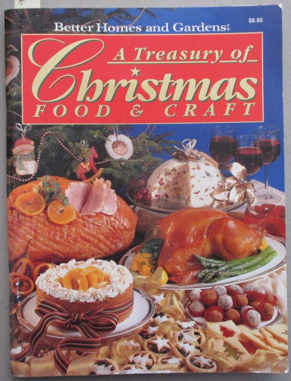 Treasury of Christmas Food & Craft, A: Better Homes and Gardens