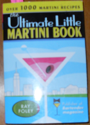 Ultimate Little Martini Book, The