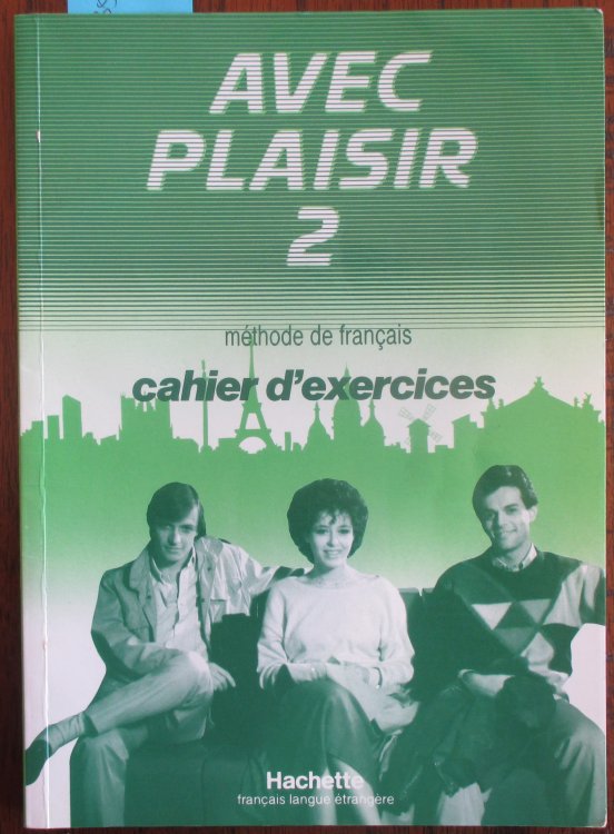 Avec Plaisir 2: Methode De Francais - Cahier D'exercices