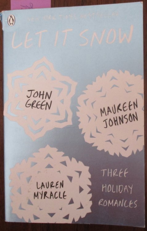 Let It Snow: Three Holiday Romances
