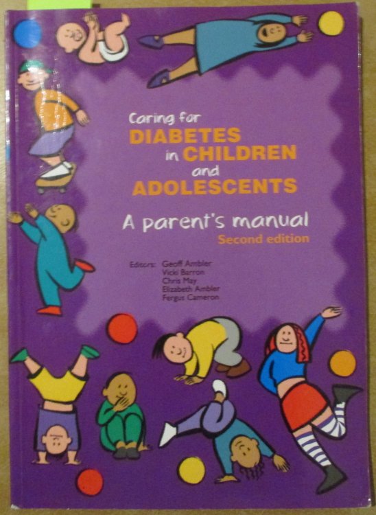 Caring for Diabetes in Children and Adolescents: A Parent's Manual