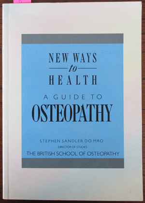 New Ways to Health: A Guide to Osteopathy