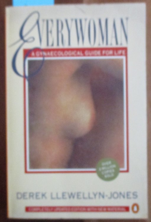 Everywoman: A Gynaecological Guide For Life