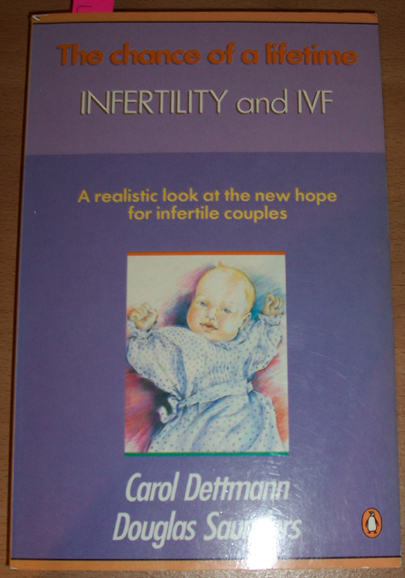 Image for Chance of a Lifetime, The: Infertility and IVF Chance of a Lifetime, The: Infertility and IVF