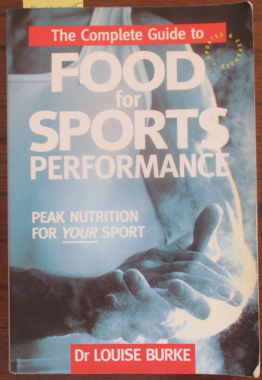 Complete Guide to Food for Sports Performance, The: Peak Nutrition for Your Sport