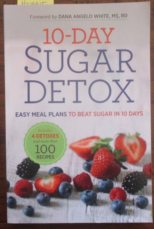 10-Day Sugar Detox: Easy Meal Plans to Beat Sugar in 10 Days