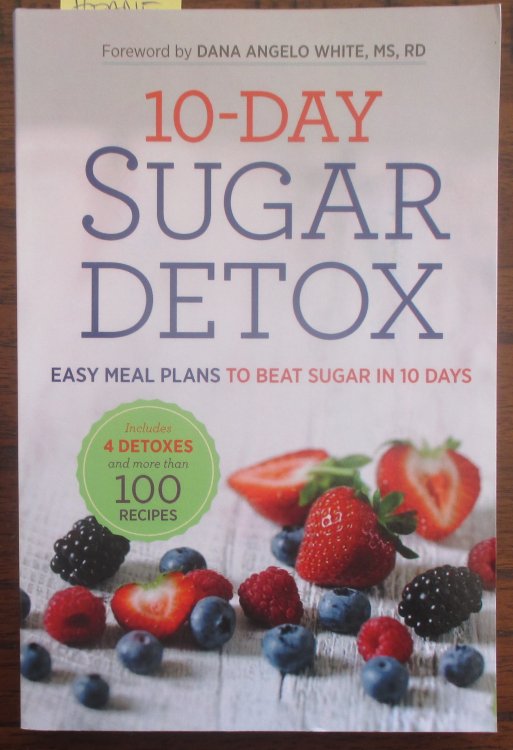 10-Day Sugar Detox: Easy Meal Plans to Beat Sugar in 10 Days