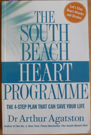 South Beach Heart Programme, The: The 4-Step Plan That Can Save Your Life