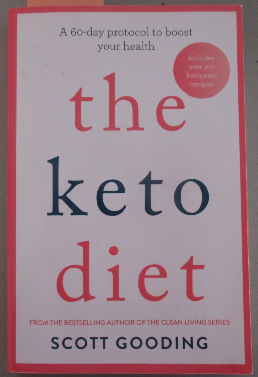 Keto Diet, The: A Go-Day Protocol to Boost Your Health