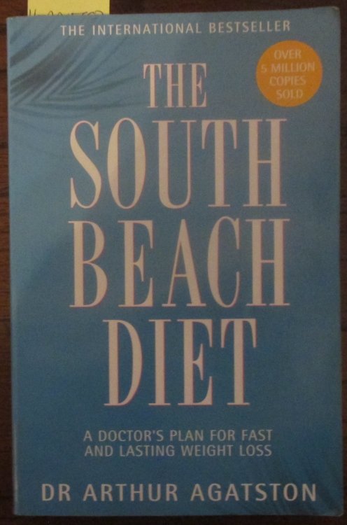 South Beach Diet, The: The Original Plan for Safe and Lasting Weight Loss
