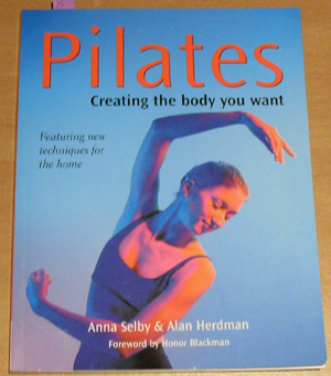 Image for Pilates: Creating the Body You Want Pilates: Creating the Body You Want