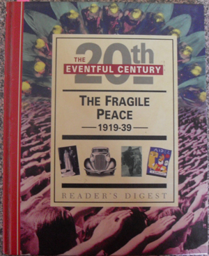 Fragile Peace, The: The Eventful 20th Century (Reader's Digest)