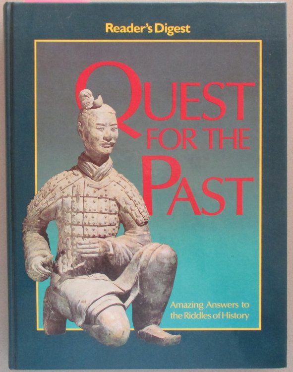 Quest for the Past (Reader's Digest): Amazing Answers to the Riddles of History