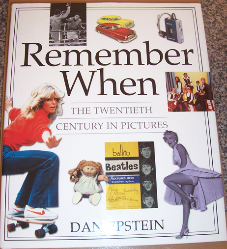 Remember When: The Twentieth Century in Pictures