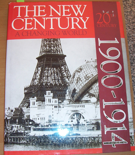 New Century, The - A Changing World: 1900- 1914
