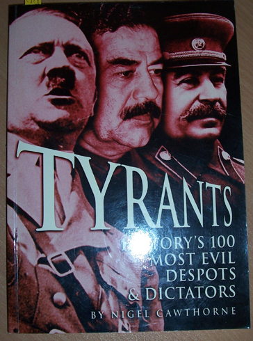 Tyrants: History's 10-0 Most Evil Despots and Dictators