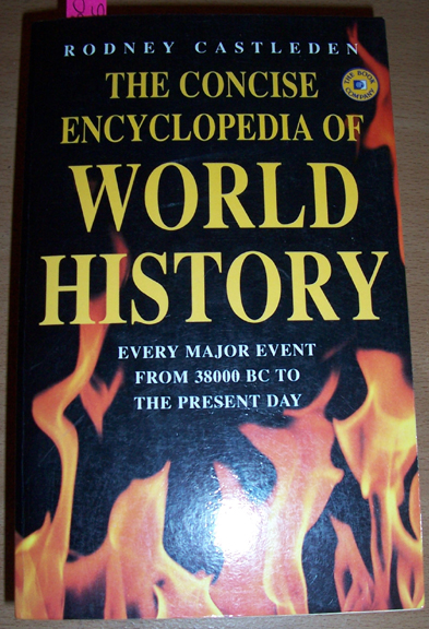 Concise Encyclopedia of World History, The: Every Major Event from 38000 BC to The Present Day