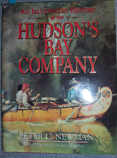 Illustrated History of the Hudson's Bay Company, An