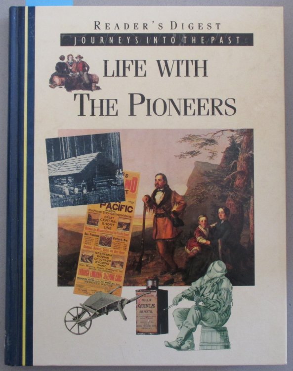 Life with the Pioneers: Journeys Into the Past
