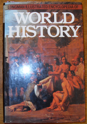 Longman Illustrated Encyclopedia of World History