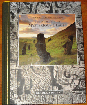 Earth, Its Wonders, Its Secrets, The: The World's Most Mysterious Places