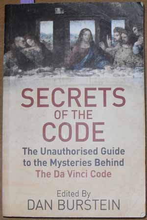 Secrets of the Code: The Unauthorised Guide to the Mysteries Behind The Da Vinci Code