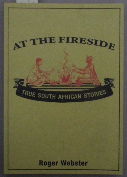 At the Fireside: True South African Stories - Volume 1