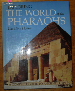 Exploring the World of the Pharaohs: A Complete Guide to Ancient Egypt