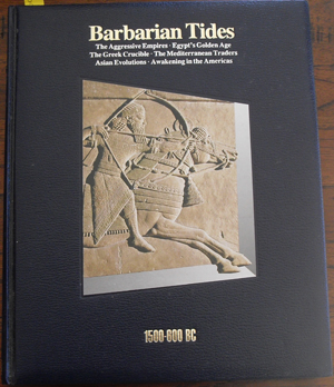 Barbarian Tides: 1500-600BC (History of the World Time-Life Series, #3)