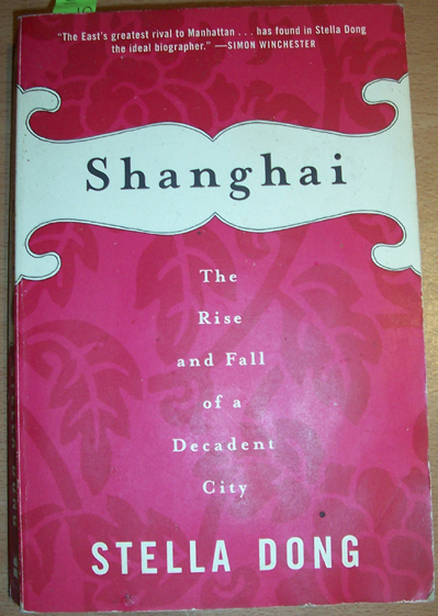 Shanghai: The Rise and Fall of a Decadent City