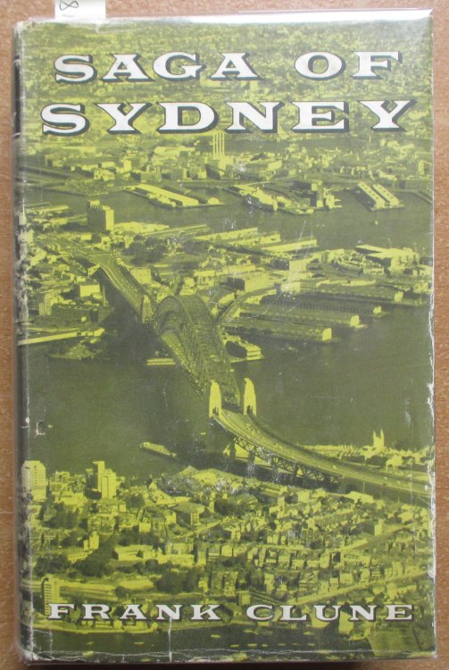 Saga of Sydney: The Birth, Growth and Maturity of the Mother City of Australia