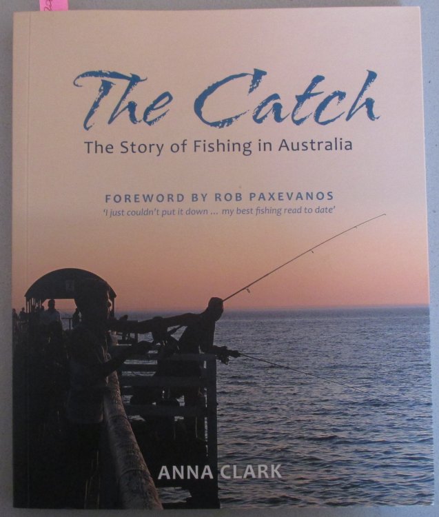 Catch, The: The Story of Fishing in Australia