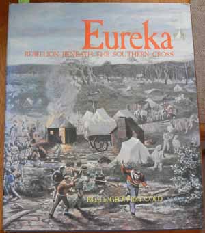 Eureka: Rebellion Beneath the Southern Cross