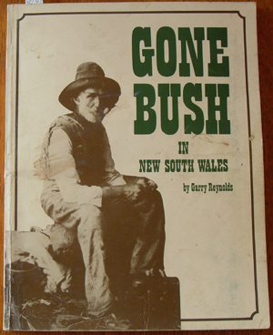 Gone Bush in New South Wales: Countrylife from the Gold Rushes to the Great War