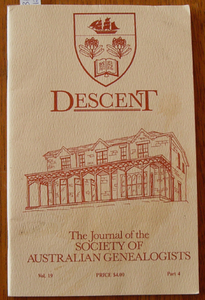 Descent: The Journal of the Society of Australian Genealogists (Vol 19, December 1989, Part 4)