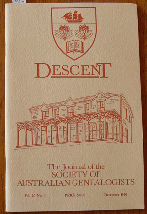 Descent: The Journal of the Society of Australian Genealogists (Vol 20, December 1990, Part 4)
